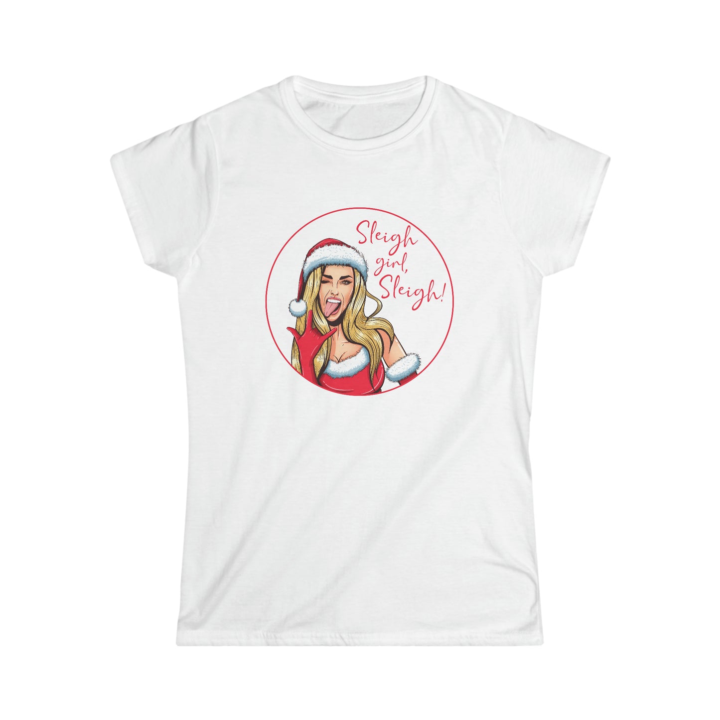 Sleigh Girl Sleigh - Women's Softstyle Tee