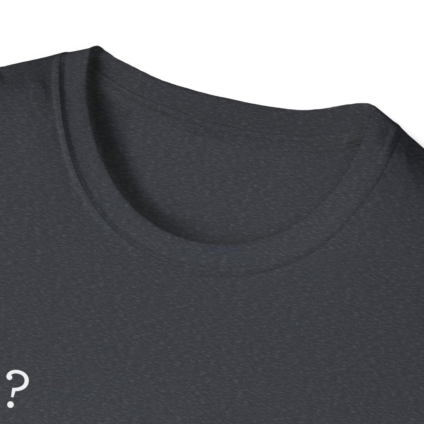 Me? SARCASTIC? Never. - Unisex Softstyle T-Shirt