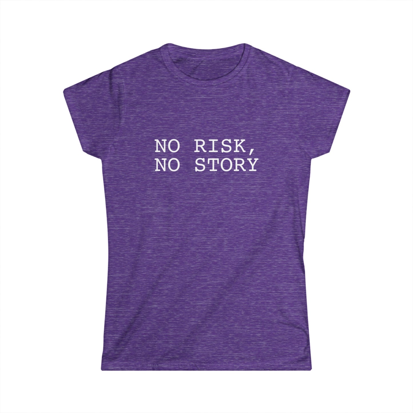 No Risk, No Story - Women's Softstyle Tee