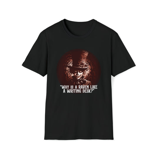 Why Is a Raven Like a Writing Desk? - Part of the Wonderland Series - Unisex Softstyle T-Shirt