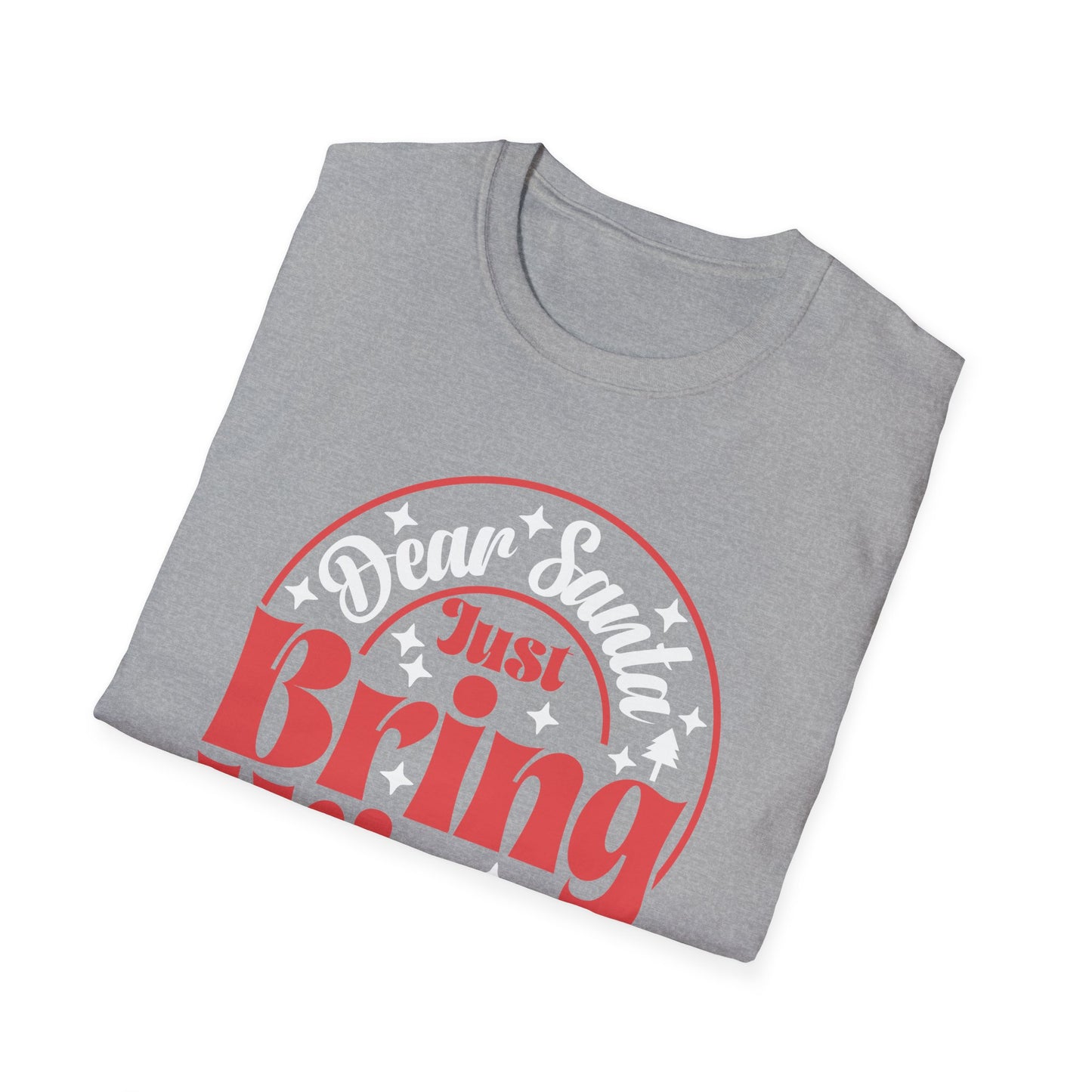 Dear Santa, Just Bring Wine - Unisex Softstyle T-Shirt