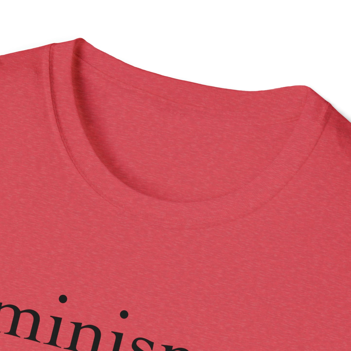 Feminism: The Radical Notion That Women Are People - Unisex Softstyle T-Shirt