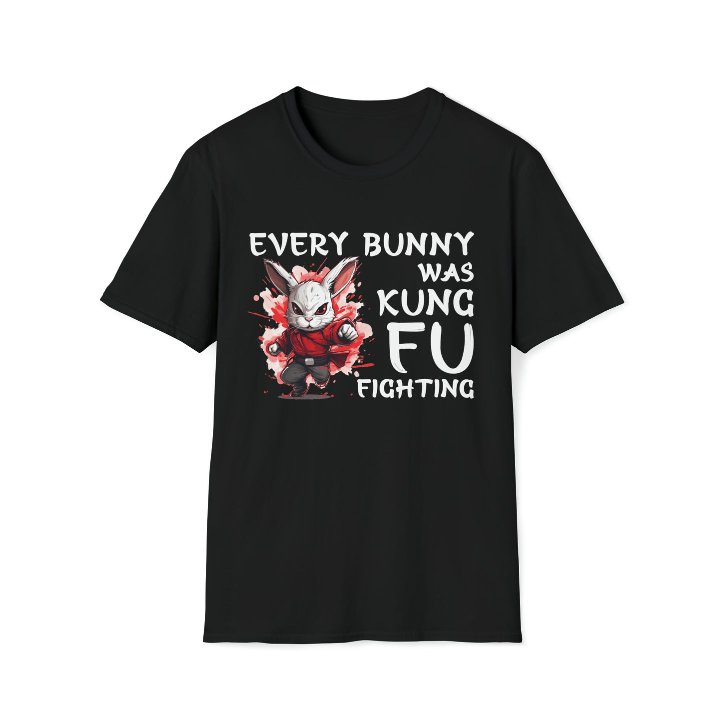 Every Bunny Was Kung Fu Fighting - Unisex Softstyle T-Shirt