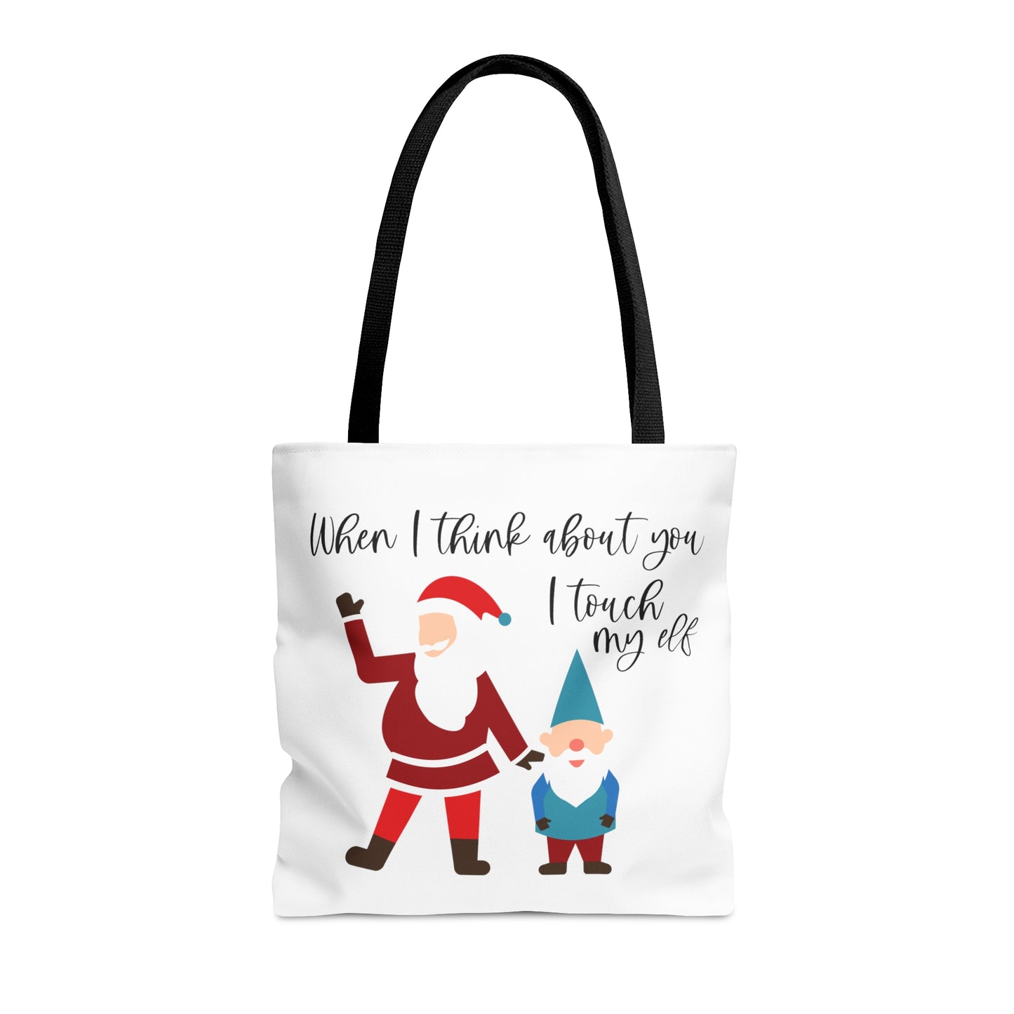 When I Think About You I Touch My Elf - Tote Bag (AOP)
