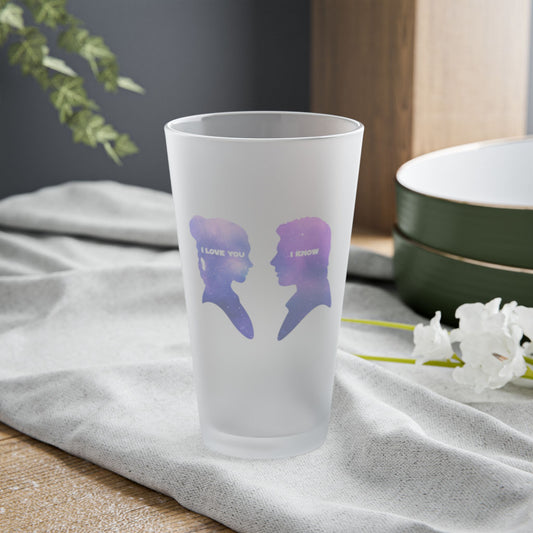 I Love You, I Know - Frosted Pint Glass, 16oz