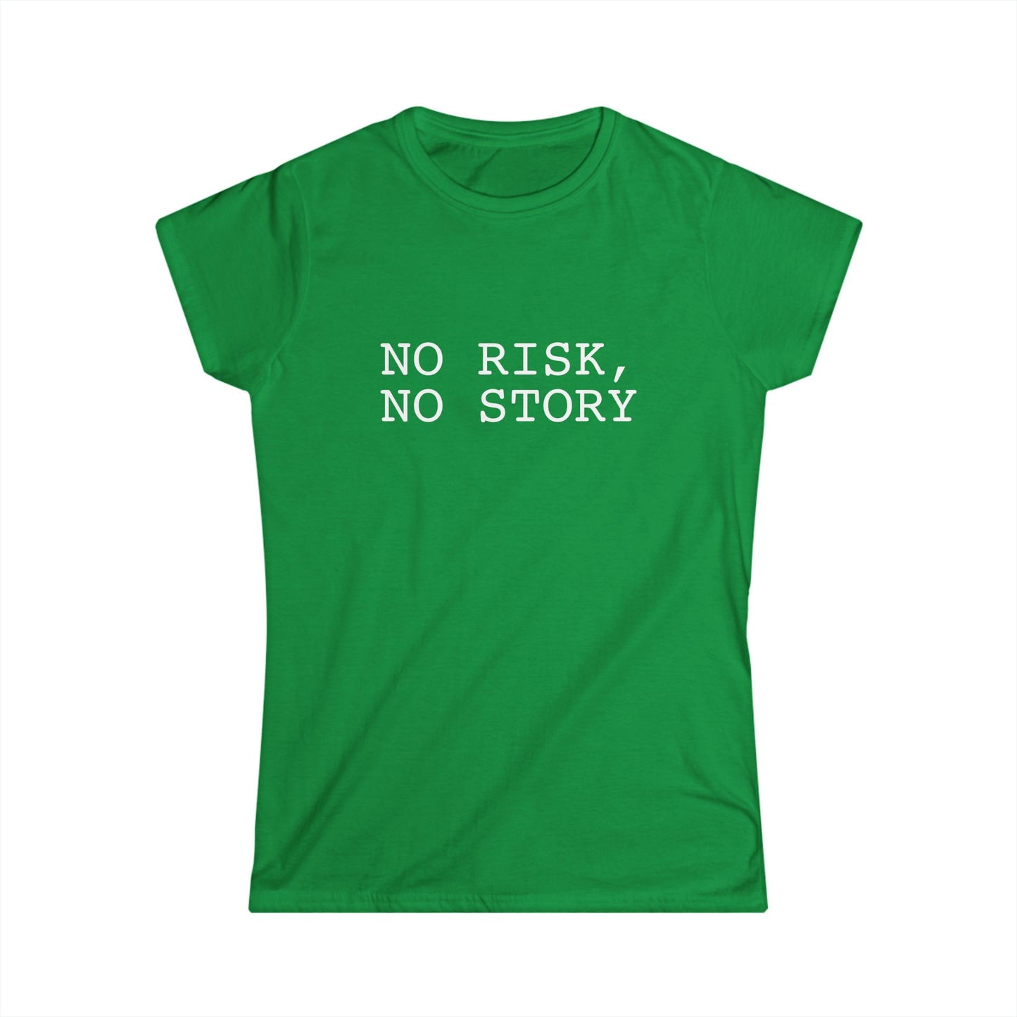 No Risk, No Story - Women's Softstyle Tee