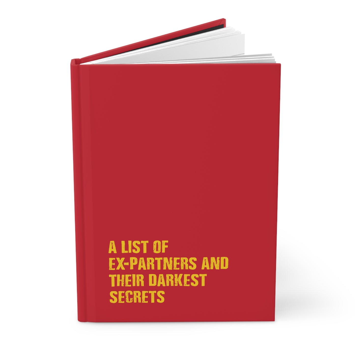 My List of Ex-Partners and Their Darkest Secrets - Hardcover Journal Matte