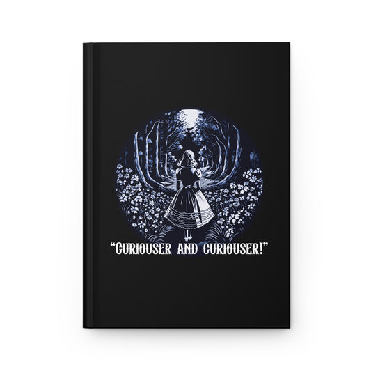 Curiouser and Curiouser! - Part of the Wonderland Series - Hardcover Journal Matte