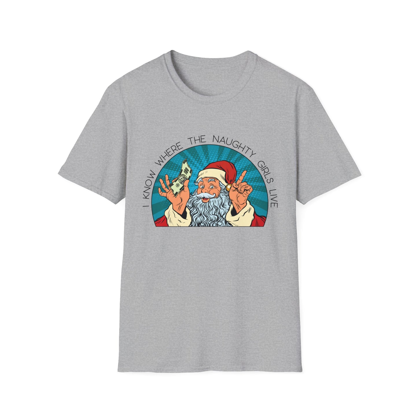 I Know Where the Naughty Girls Live - Unisex Softstyle T-Shirt