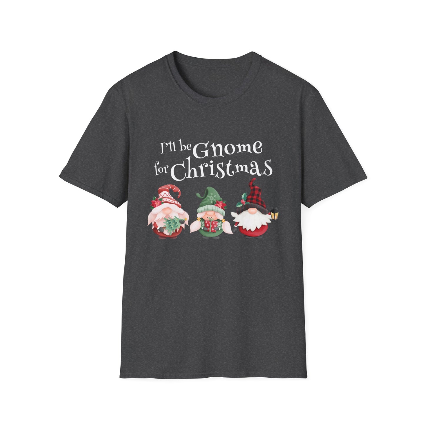 I'll be Gnome For Christmas - Unisex Softstyle T-Shirt