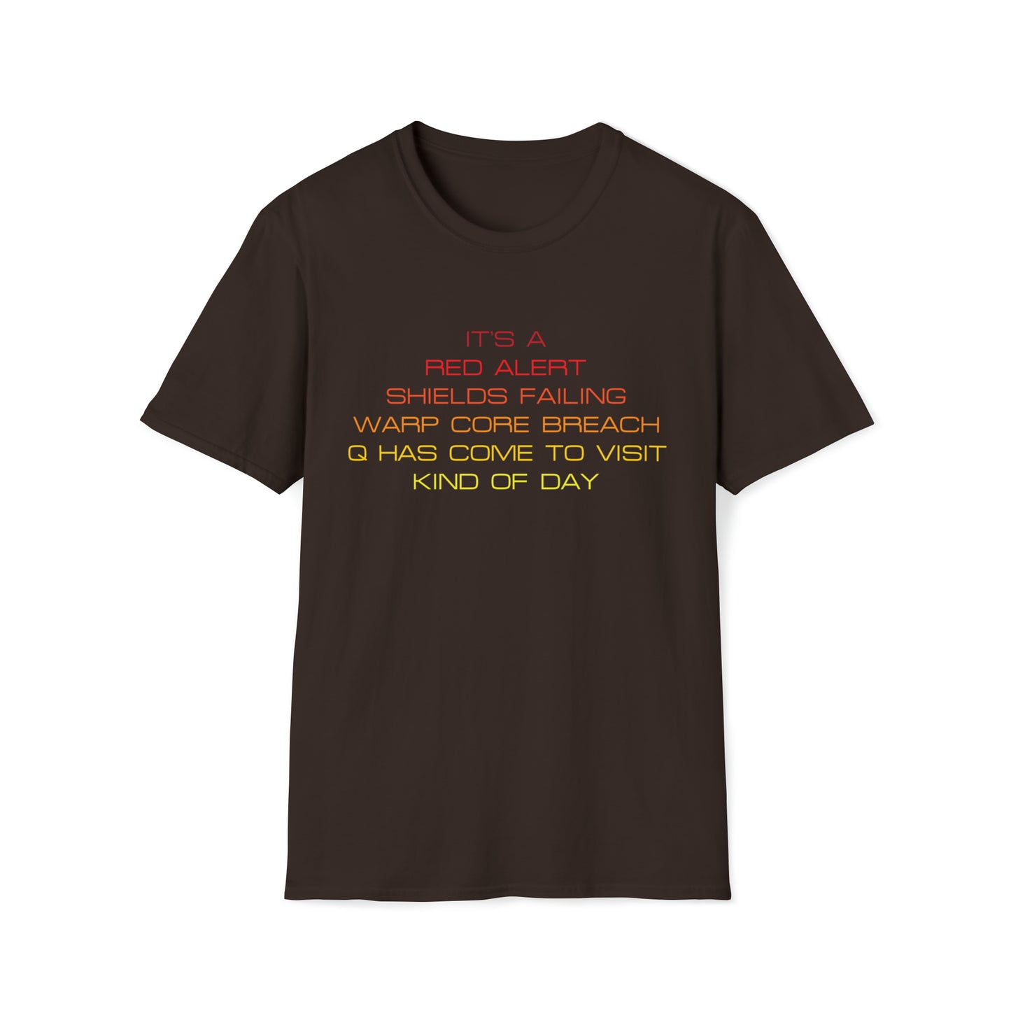 Q Has Come to Visit Kind of Day - Unisex Softstyle T-Shirt