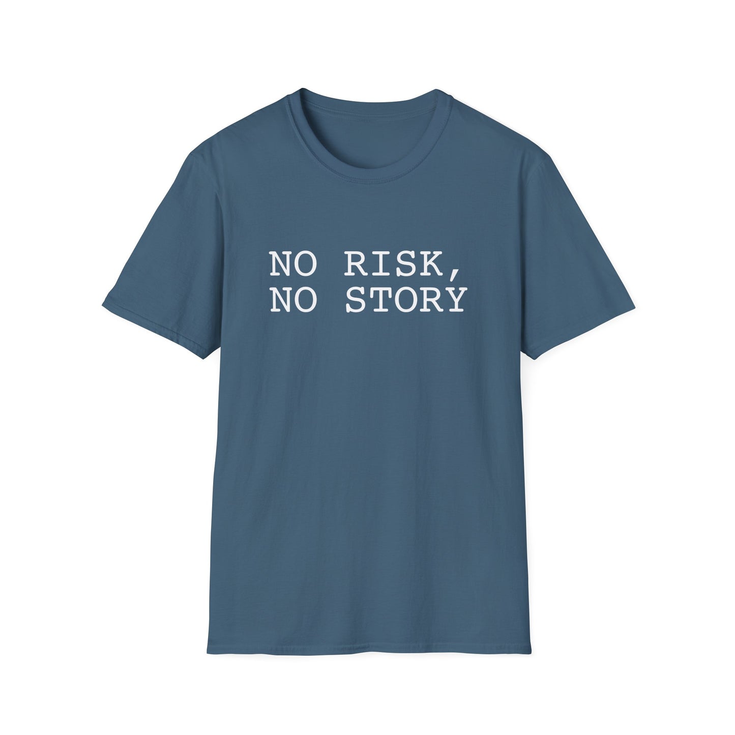 No Risk, No Story - Unisex Softstyle T-Shirt