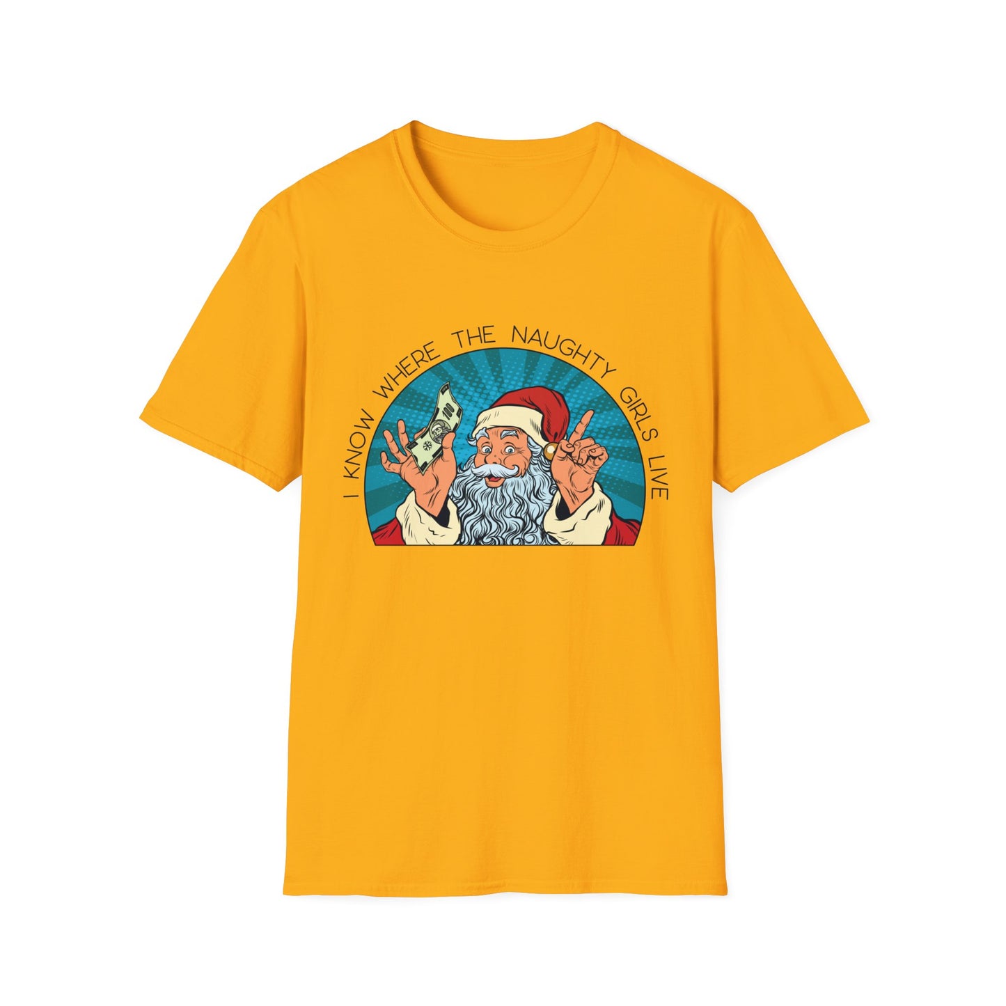 I Know Where the Naughty Girls Live - Unisex Softstyle T-Shirt