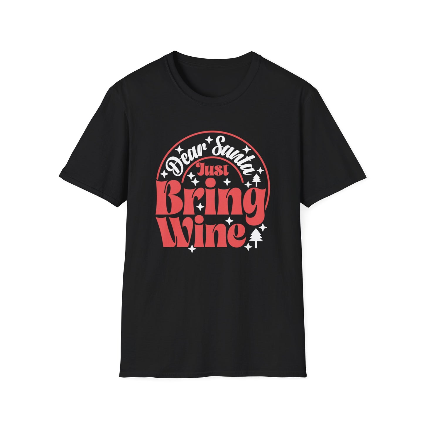 Dear Santa, Just Bring Wine - Unisex Softstyle T-Shirt