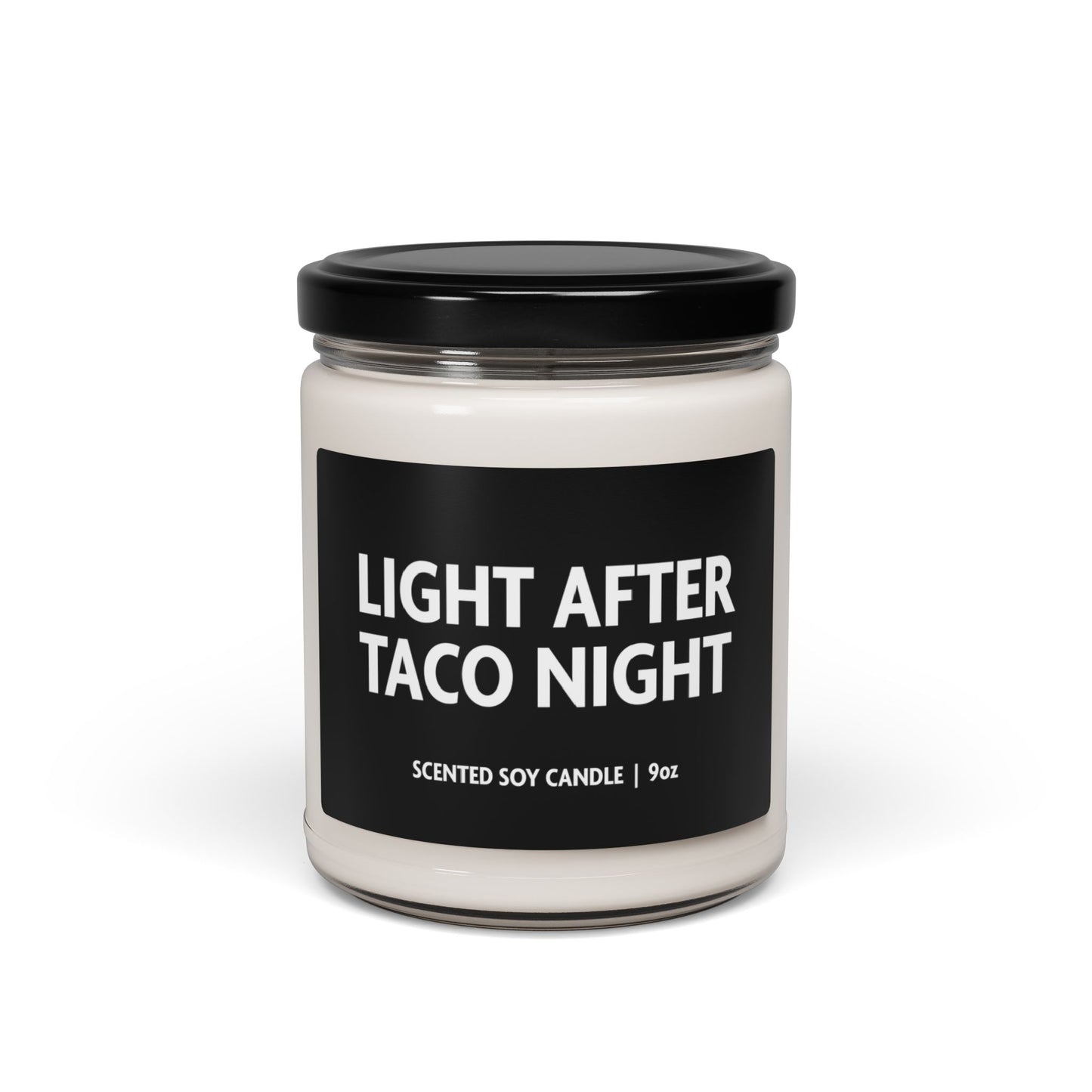 Light After Taco Night - Scented Soy Candle, 9oz