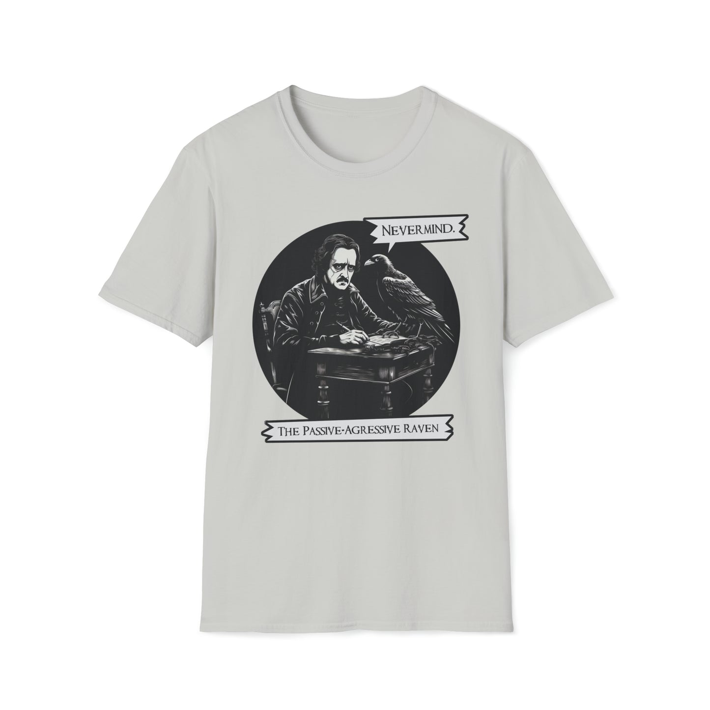 Nevermind - The Passive-Agressive Raven - Unisex Softstyle T-Shirt