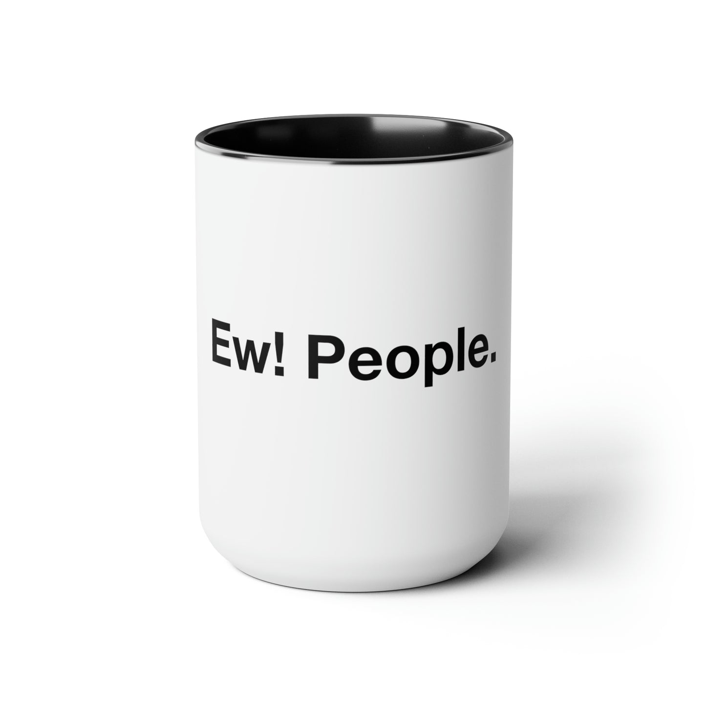 Ew! People. - Black Text - Two-Tone Coffee Mugs, 15oz
