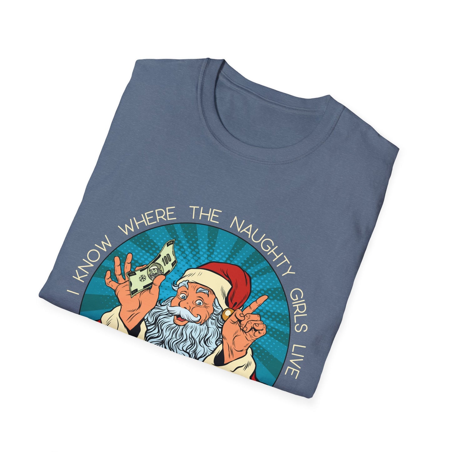 I Know Where the Naughty Girls Live - Light Text - Unisex Softstyle T-Shirt