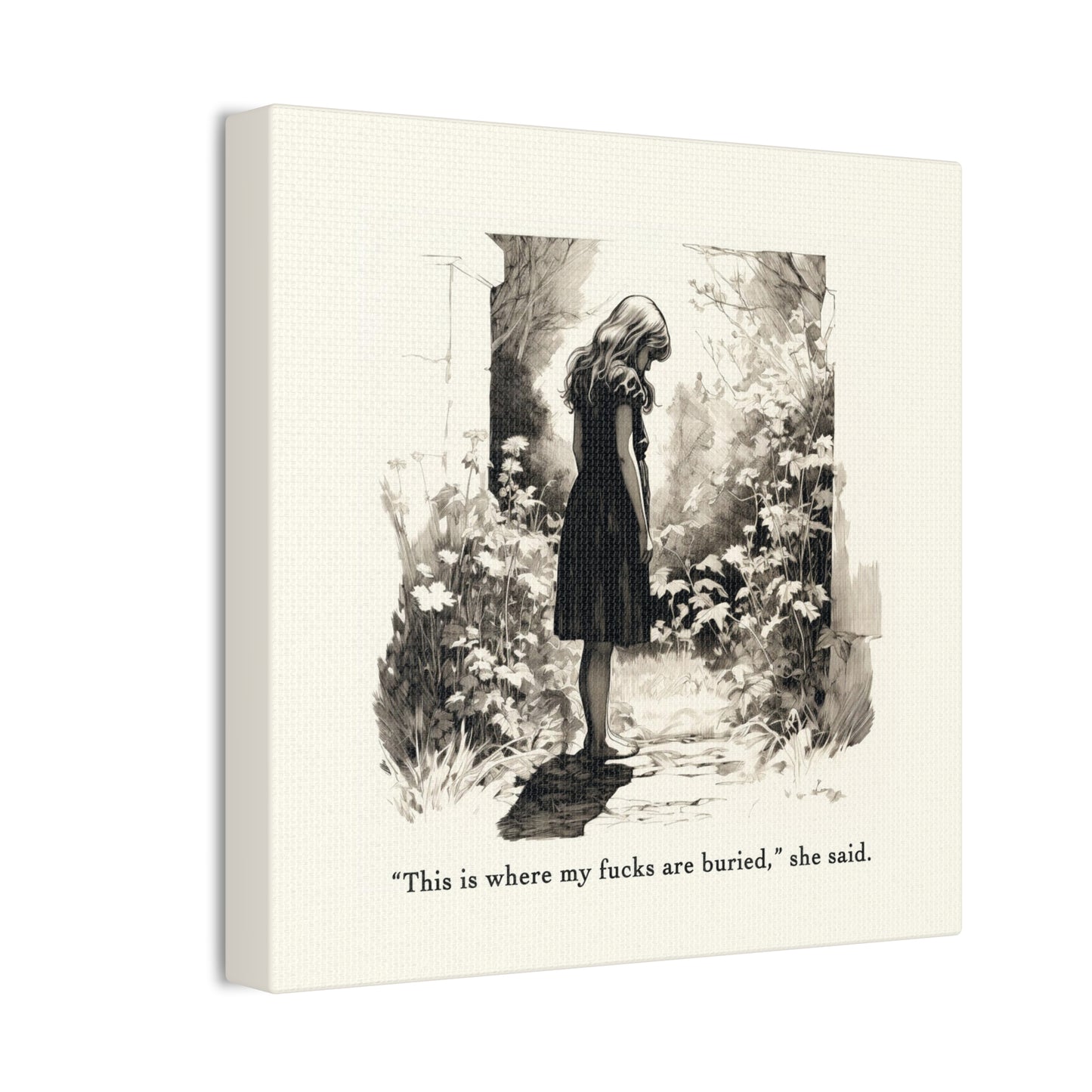 This is Where My F***s are Buried, She Said - Canvas Stretched, 0.75"