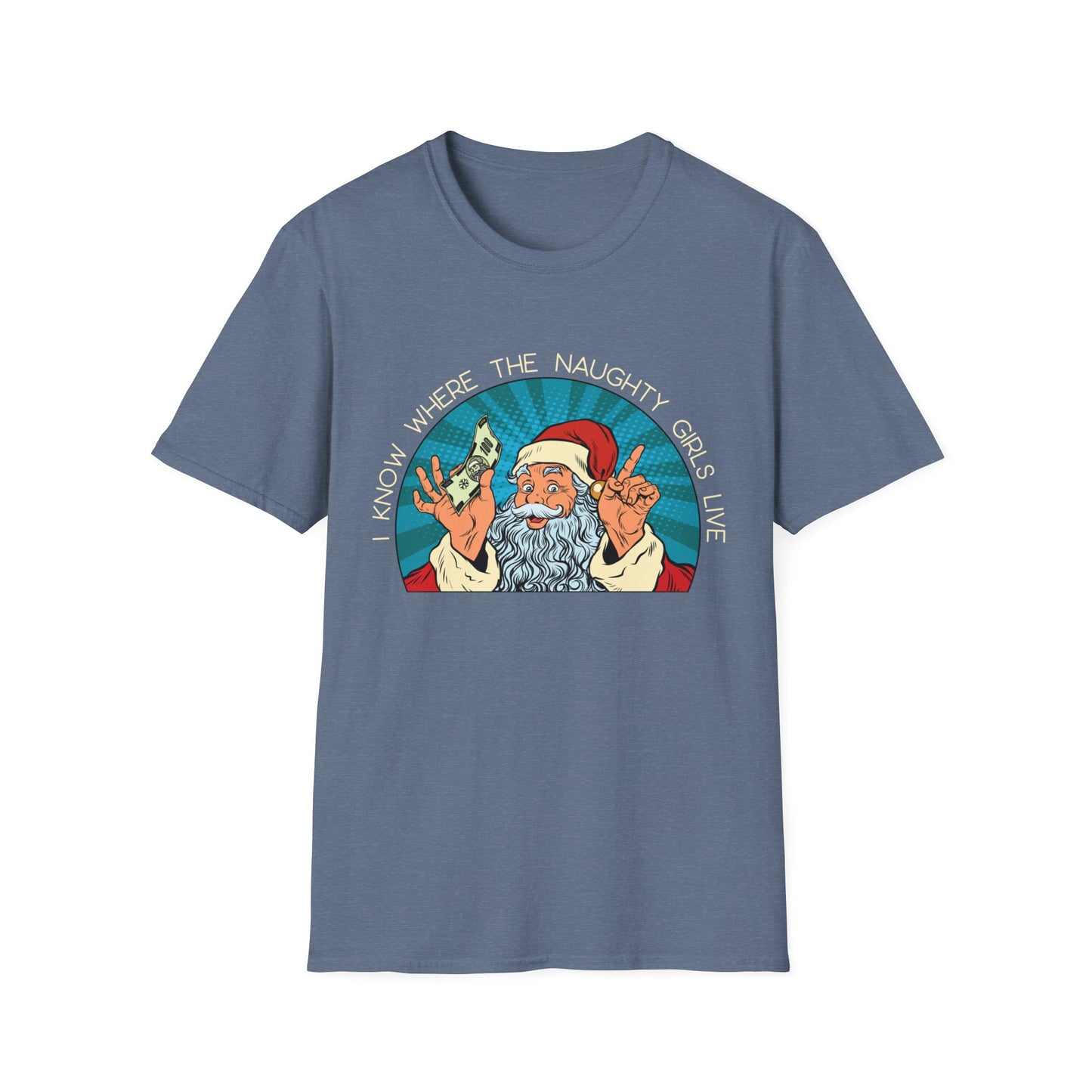 I Know Where the Naughty Girls Live - Light Text - Unisex Softstyle T-Shirt