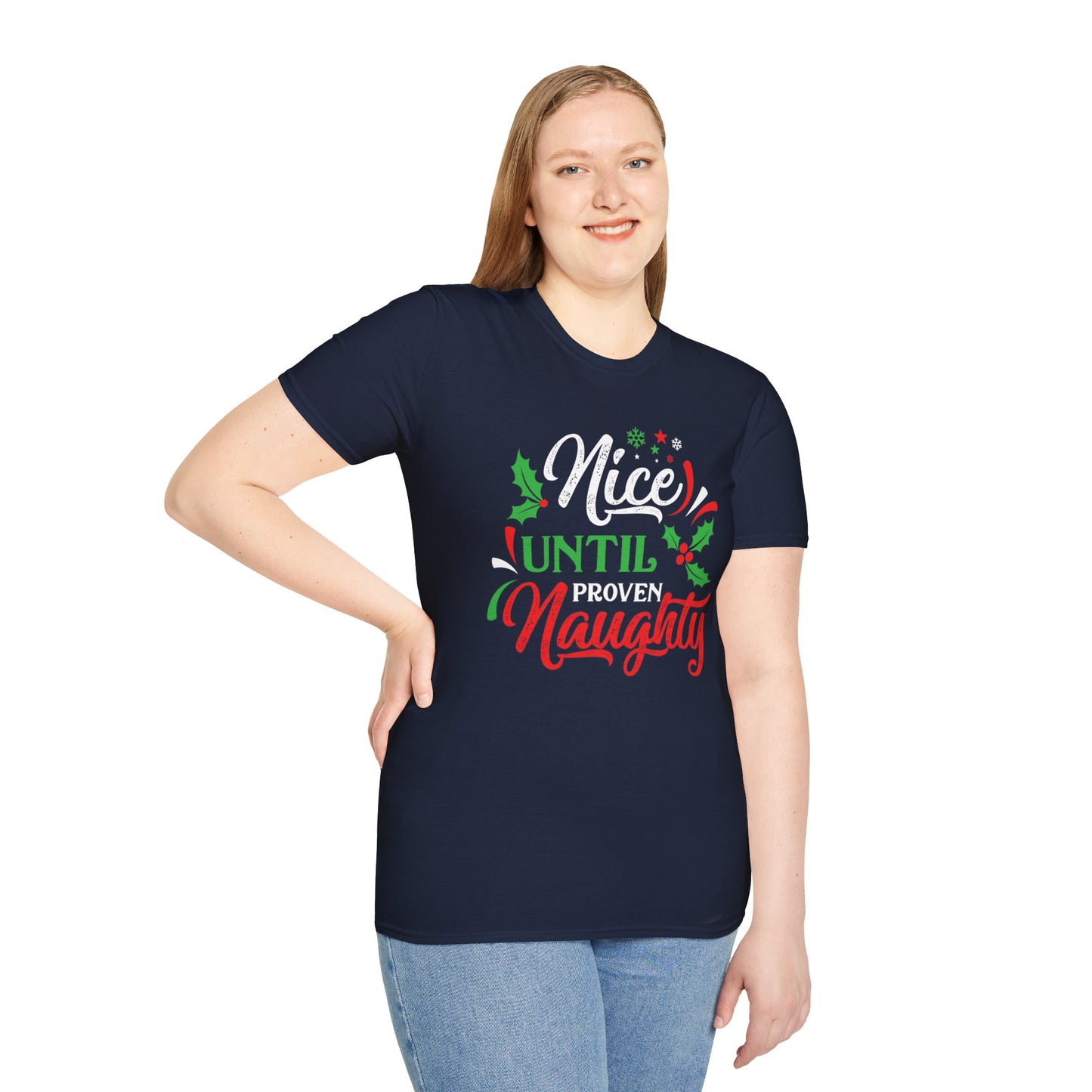 Nice Until Proven Naughty - Unisex Softstyle T-Shirt