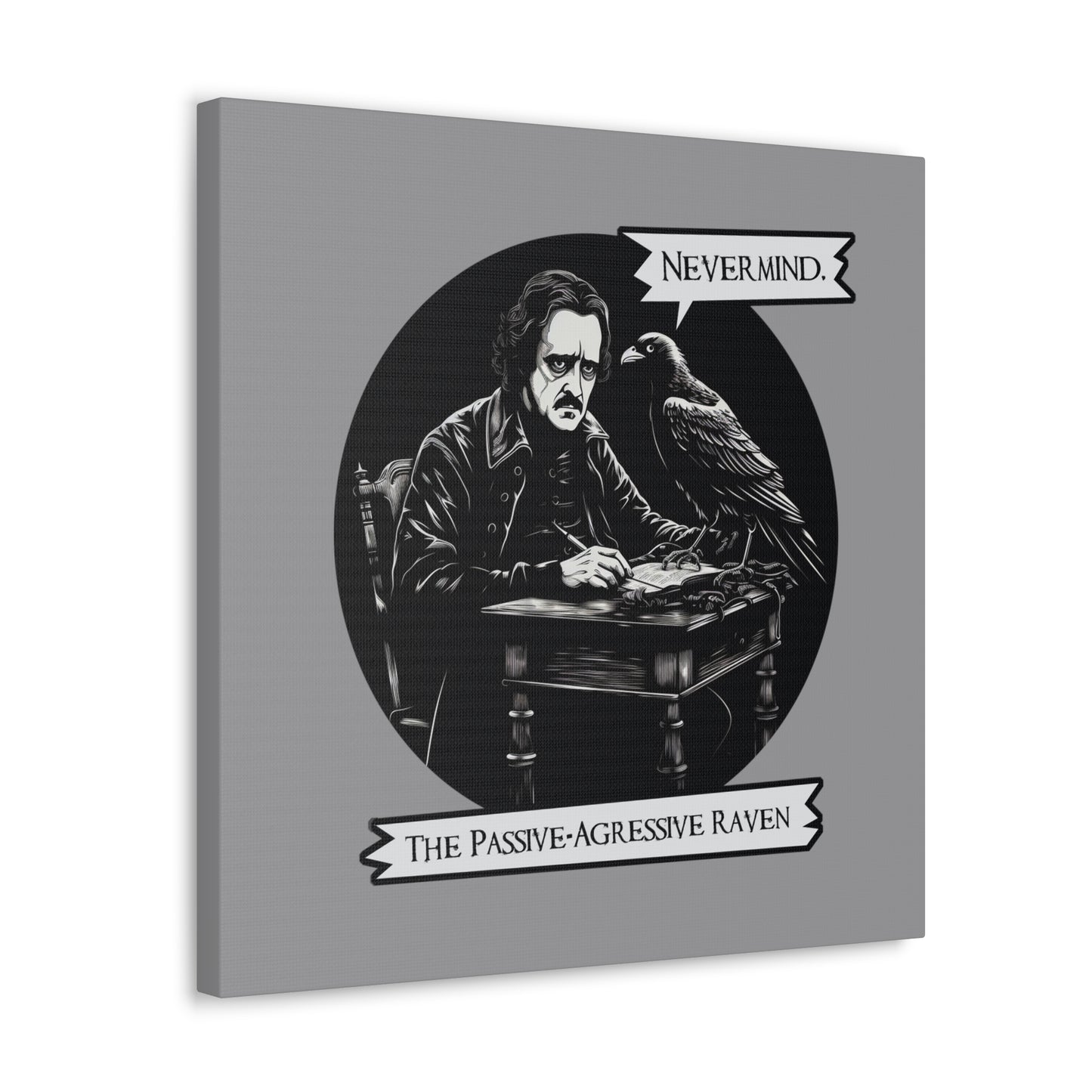 Nevermind - The Passive-Agressive Raven - Canvas Gallery Wraps