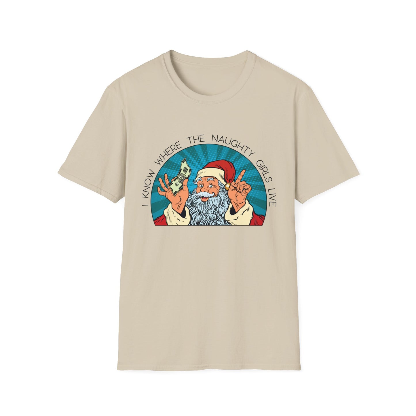 I Know Where the Naughty Girls Live - Unisex Softstyle T-Shirt