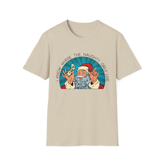 I Know Where the Naughty Girls Live - Unisex Softstyle T-Shirt