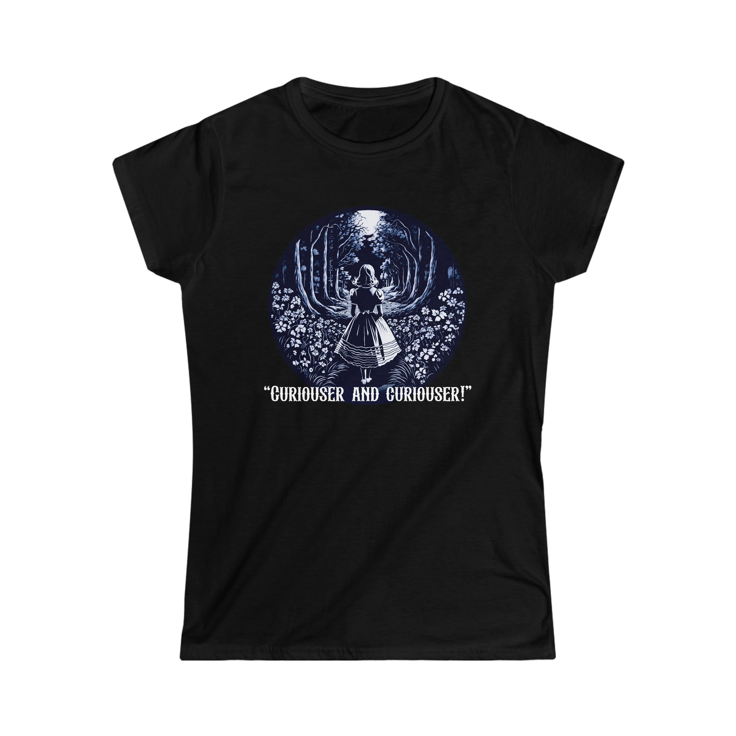 Curiouser and Curiouser! - Part of the Wonderland Series - Women's Softstyle Tee