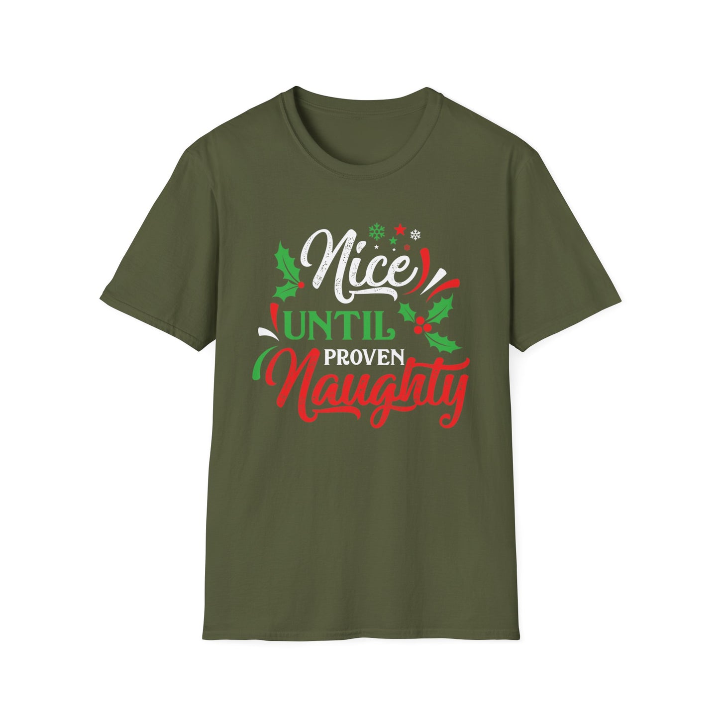 Nice Until Proven Naughty - Unisex Softstyle T-Shirt
