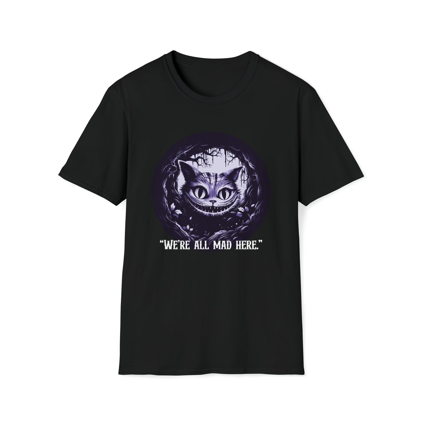 We're All Mad Here - Part of the Wonderland Series - Unisex Softstyle T-Shirt