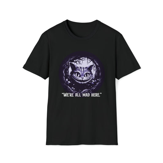 We're All Mad Here - Part of the Wonderland Series - Unisex Softstyle T-Shirt