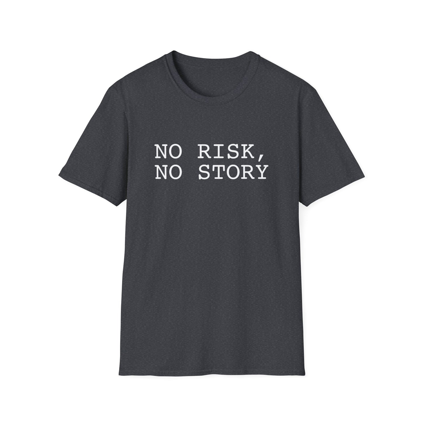 No Risk, No Story - Unisex Softstyle T-Shirt