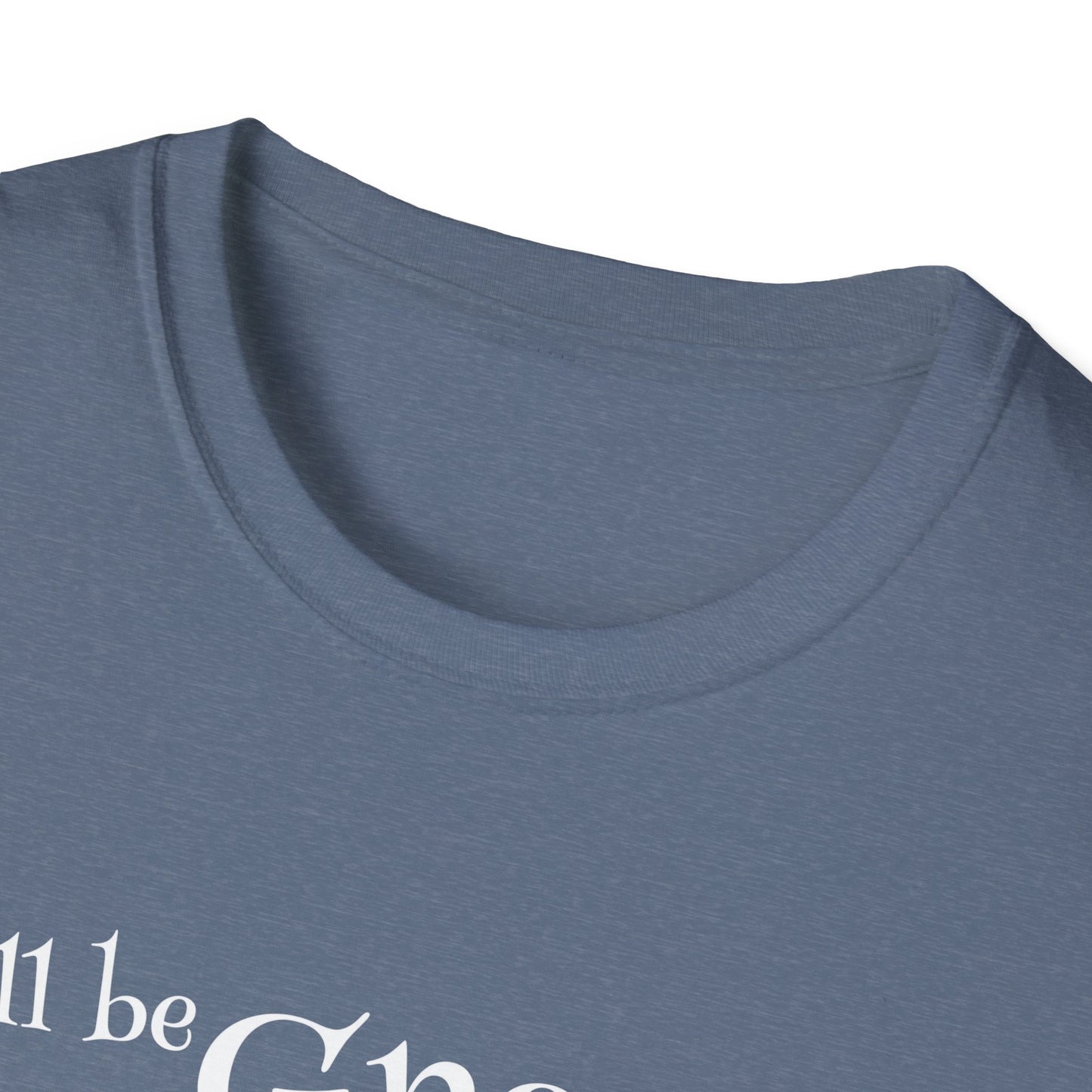 I'll be Gnome For Christmas - Unisex Softstyle T-Shirt