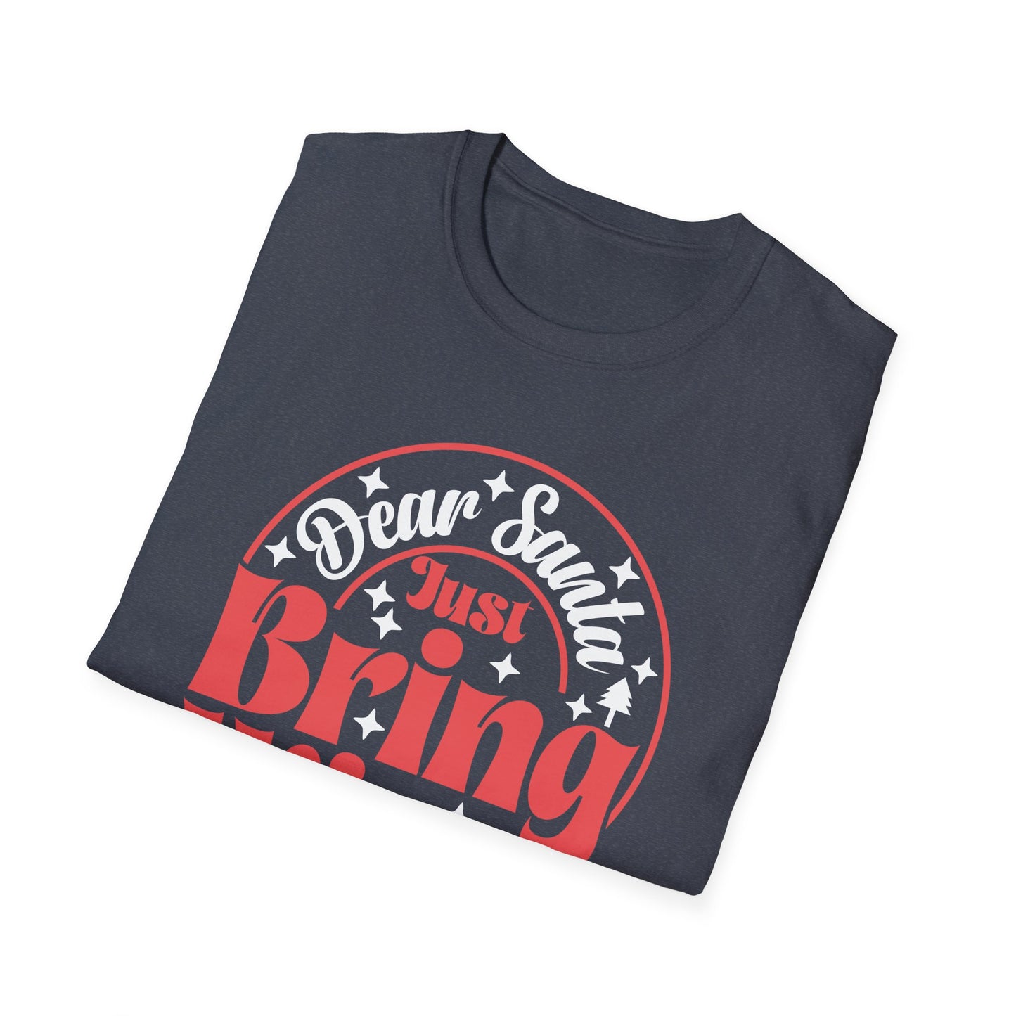 Dear Santa, Just Bring Wine - Unisex Softstyle T-Shirt