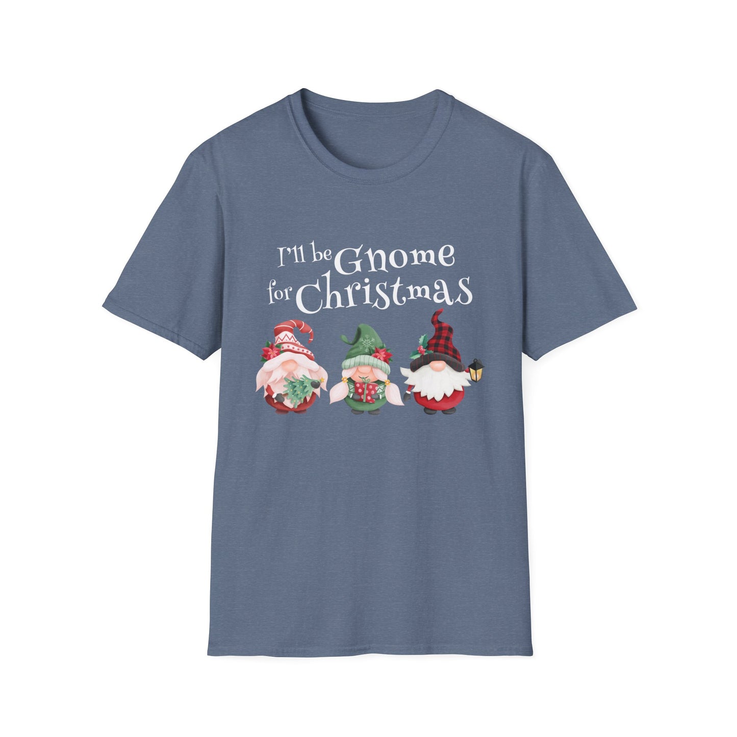 I'll be Gnome For Christmas - Unisex Softstyle T-Shirt