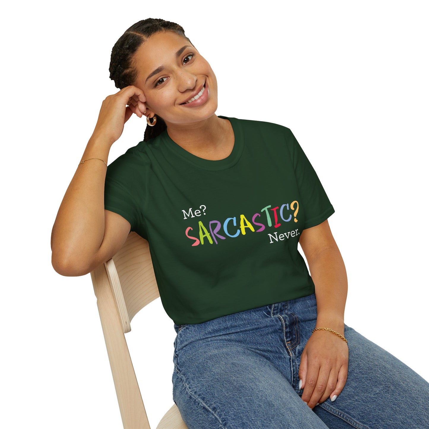Me? SARCASTIC? Never. - Unisex Softstyle T-Shirt