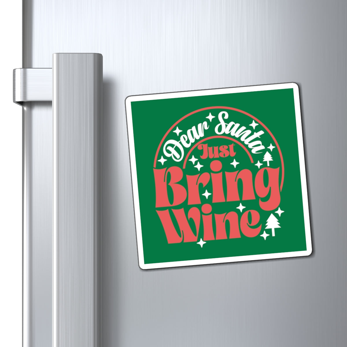 Dear Santa, Just Bring Wine - Magnets