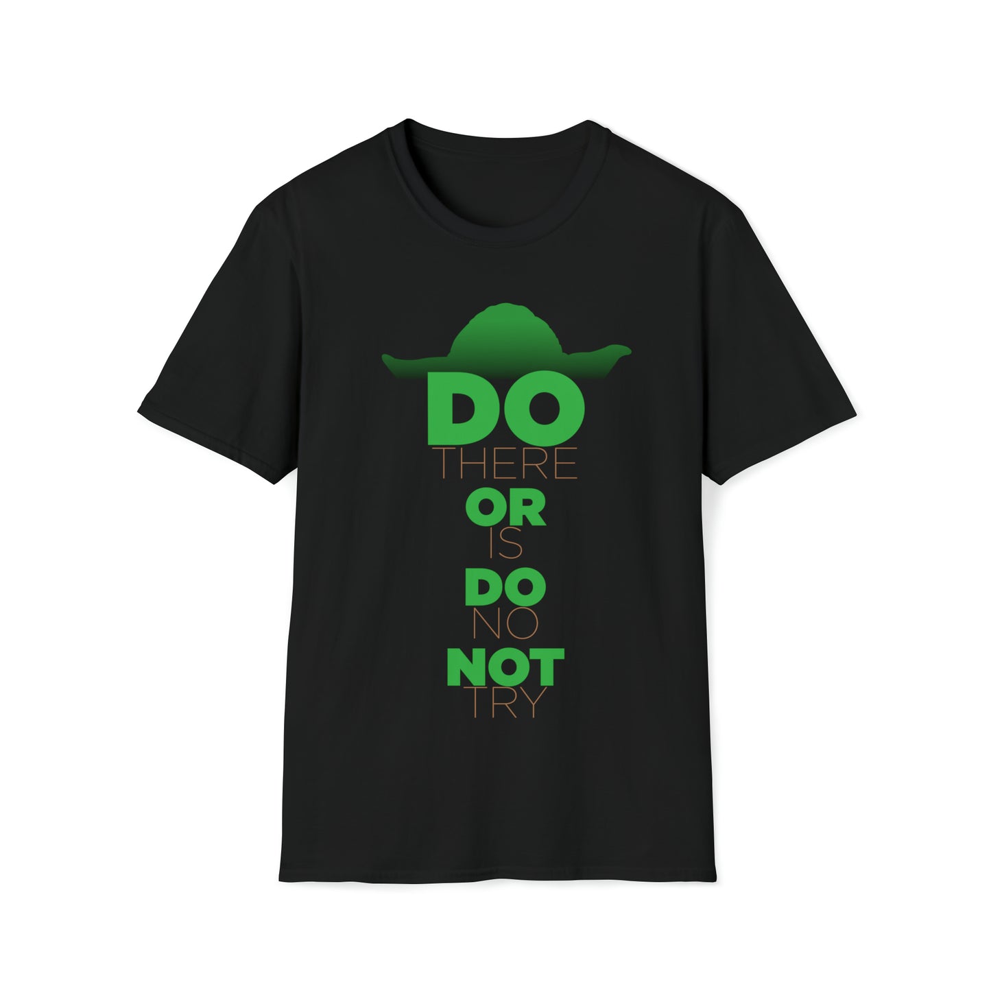 Do Or Do Not - Inspired by Yoda from the Star Wars Saga - Unisex Softstyle T-Shirt