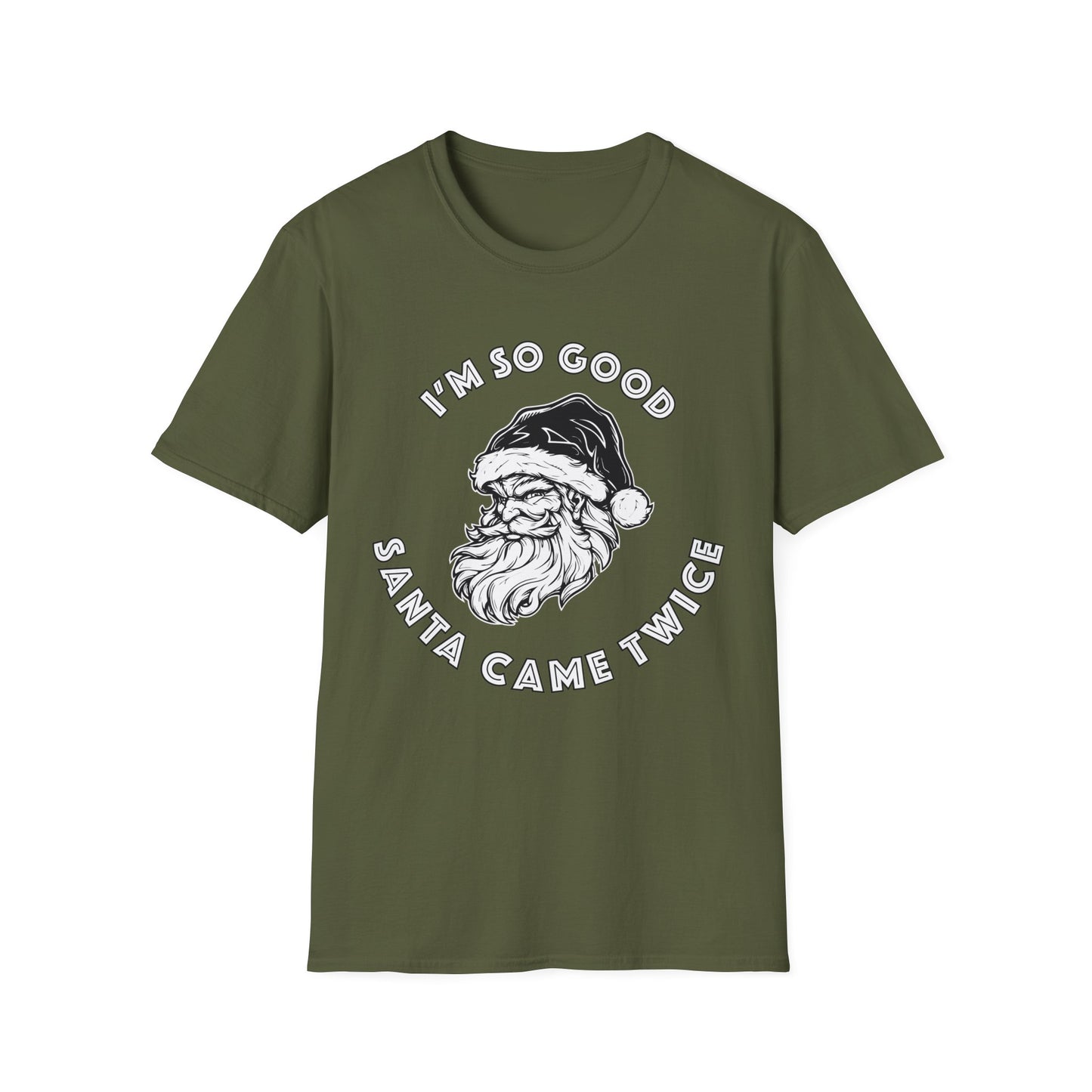 I'm So Good Santa Came Twice - Unisex Softstyle T-Shirt