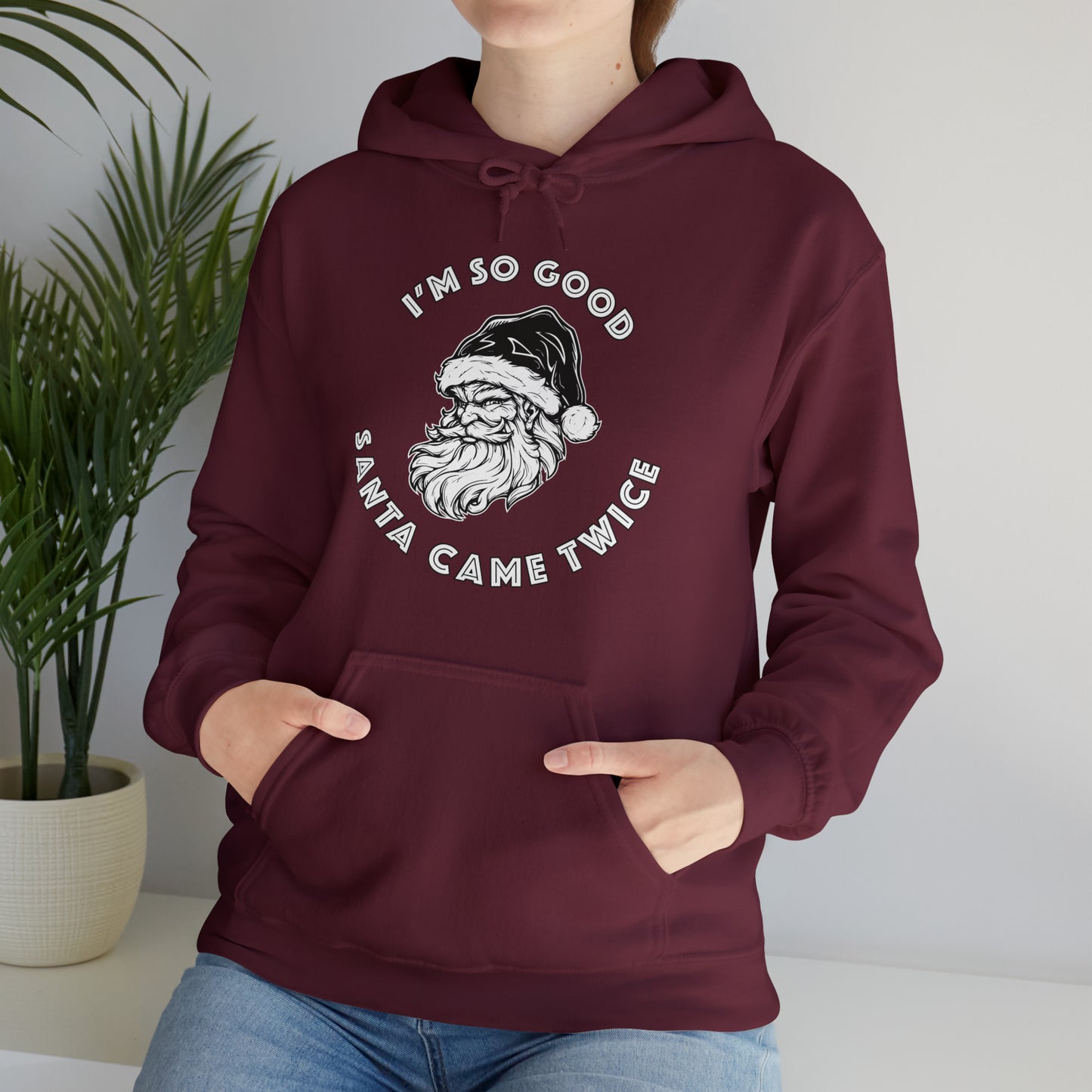 I'm So Good Santa Came Twice - Unisex Heavy Blend™ Hooded Sweatshirt