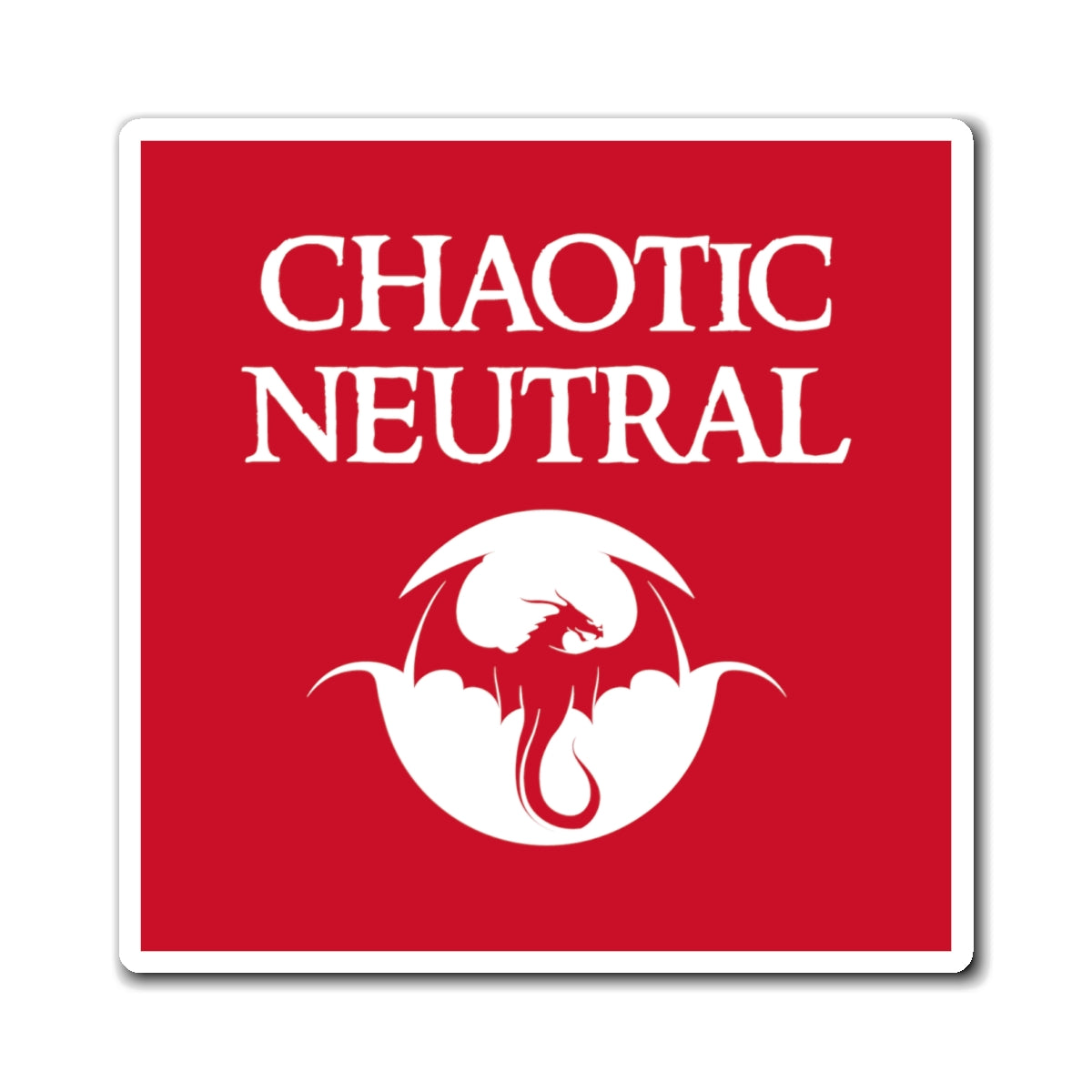 Chaotic Neutral - Inspired by DnD - Magnets (3 sizes)