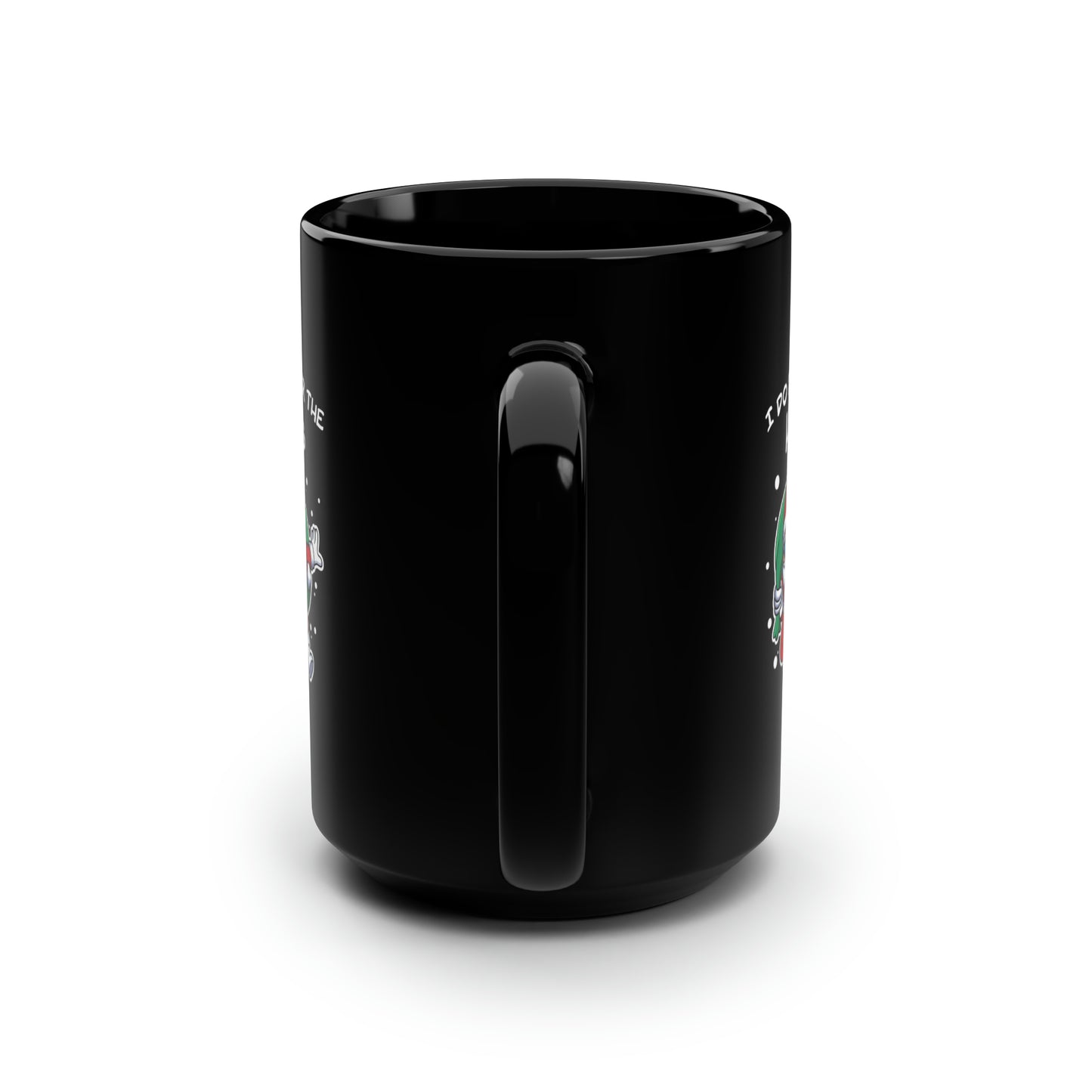 I Do It For the HOs - Black Mug, 15oz