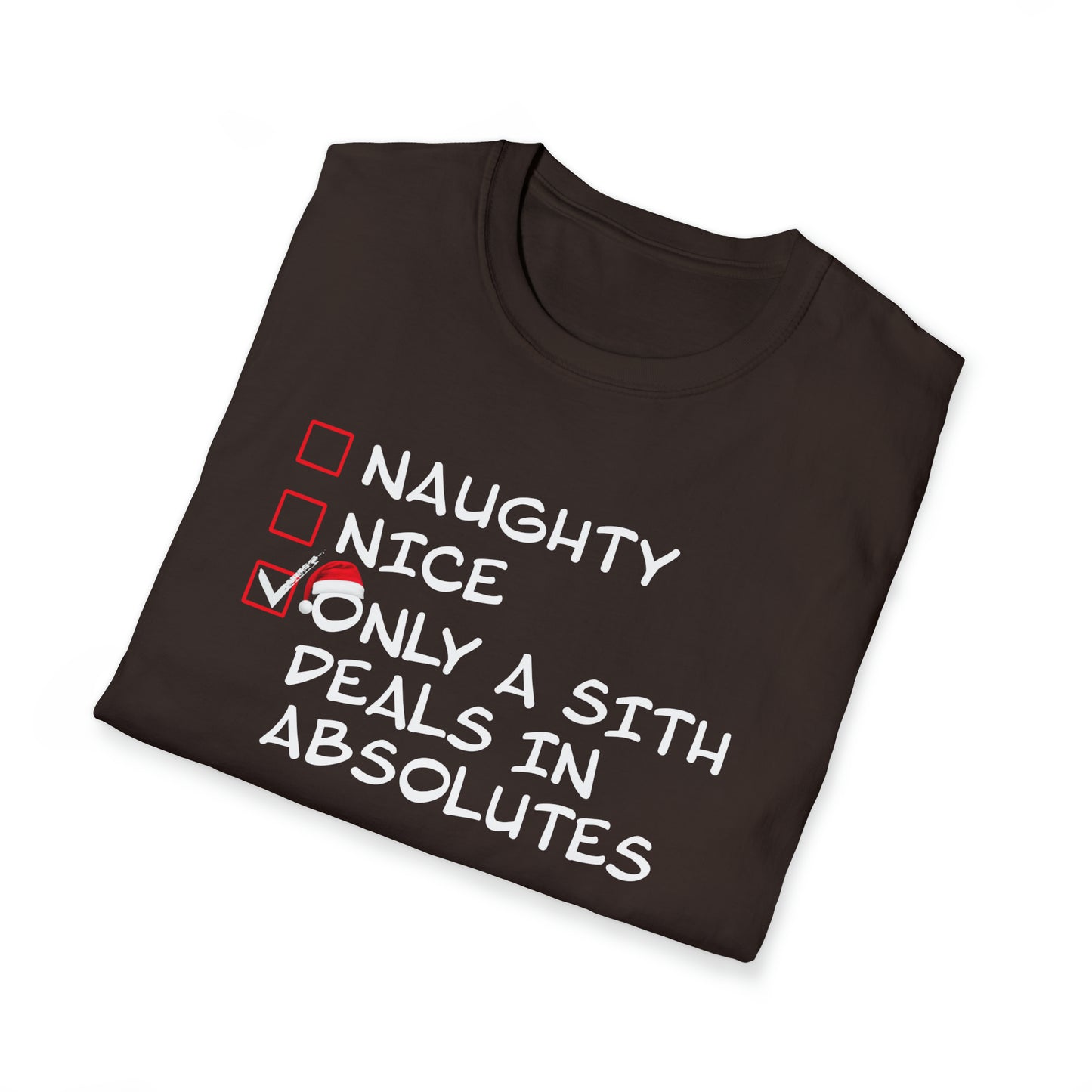 Naughty? Nice? Only a Sith Deals in Absolutes - Unisex Softstyle T-Shirt