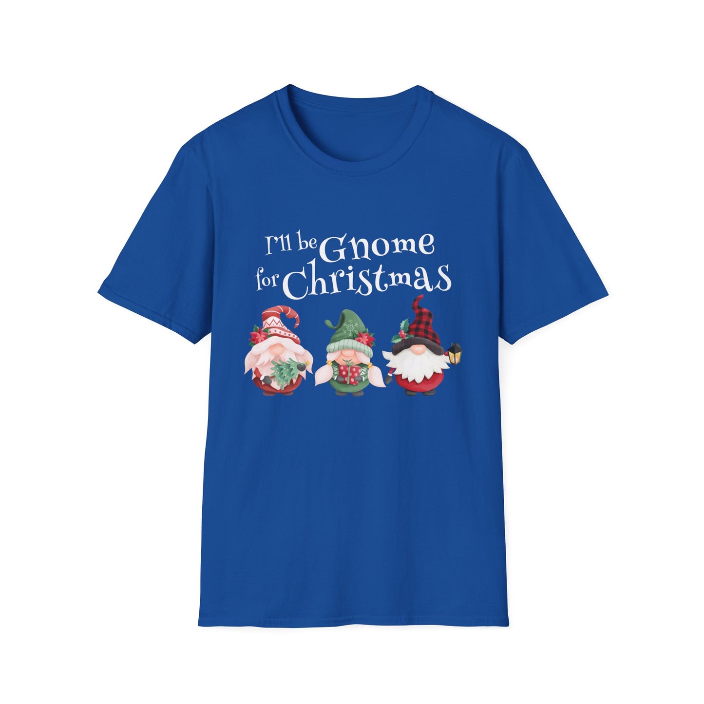 I'll be Gnome For Christmas - Unisex Softstyle T-Shirt