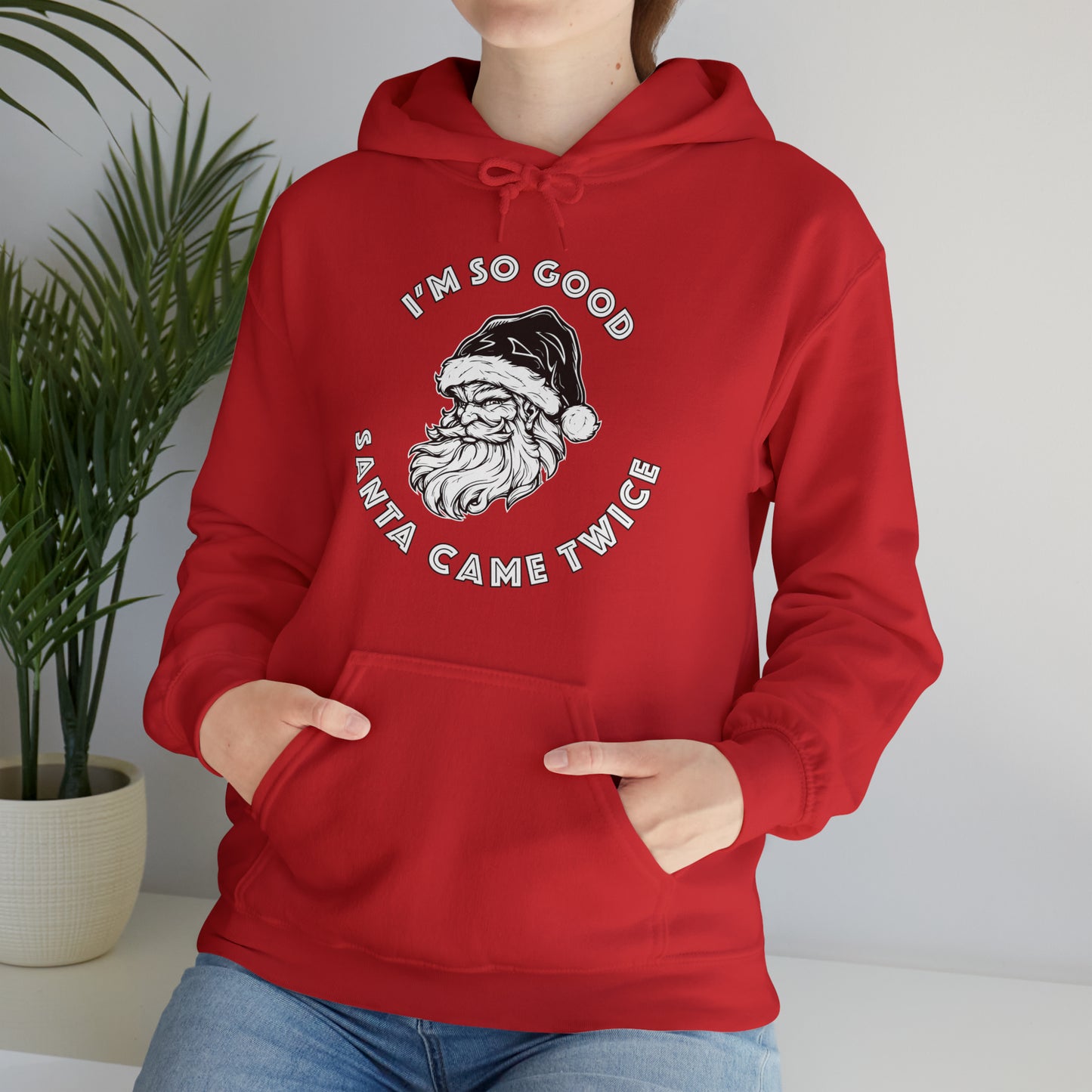 I'm So Good Santa Came Twice - Unisex Heavy Blend™ Hooded Sweatshirt