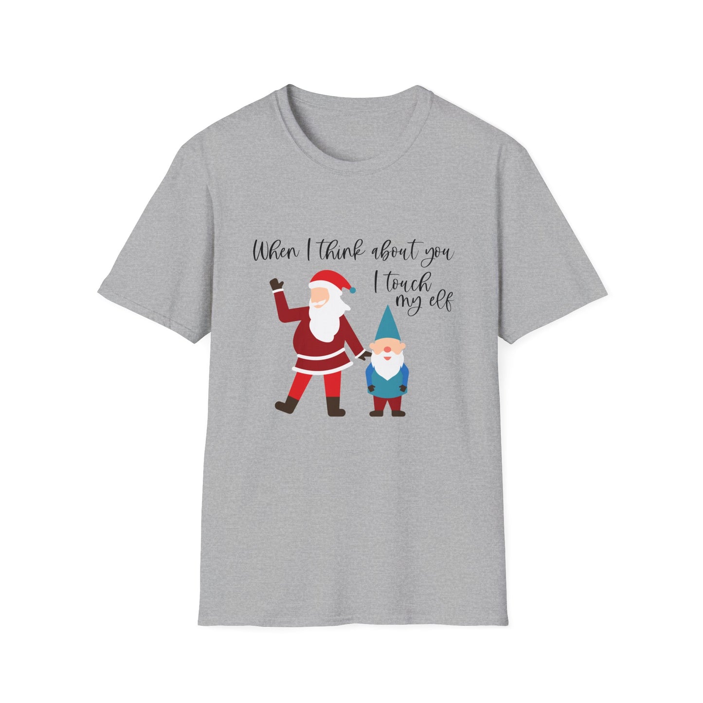 When I Think About You I Touch My Elf - Unisex Softstyle T-Shirt