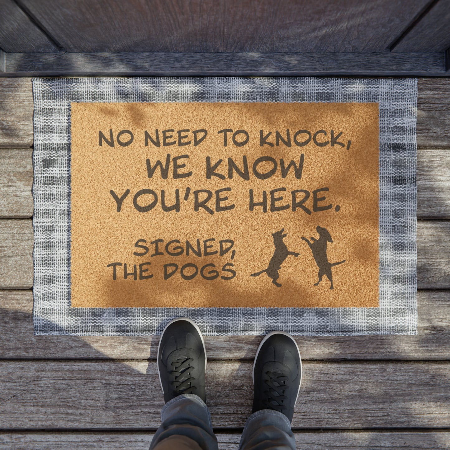 No Need to Knock, We Know You're Here, Signed the Dogs - Doormat