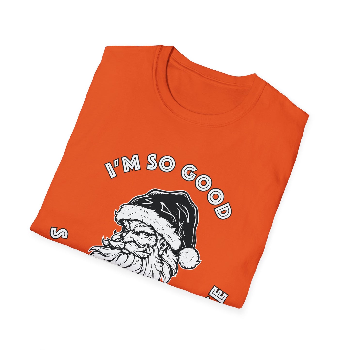 I'm So Good Santa Came Twice - Unisex Softstyle T-Shirt