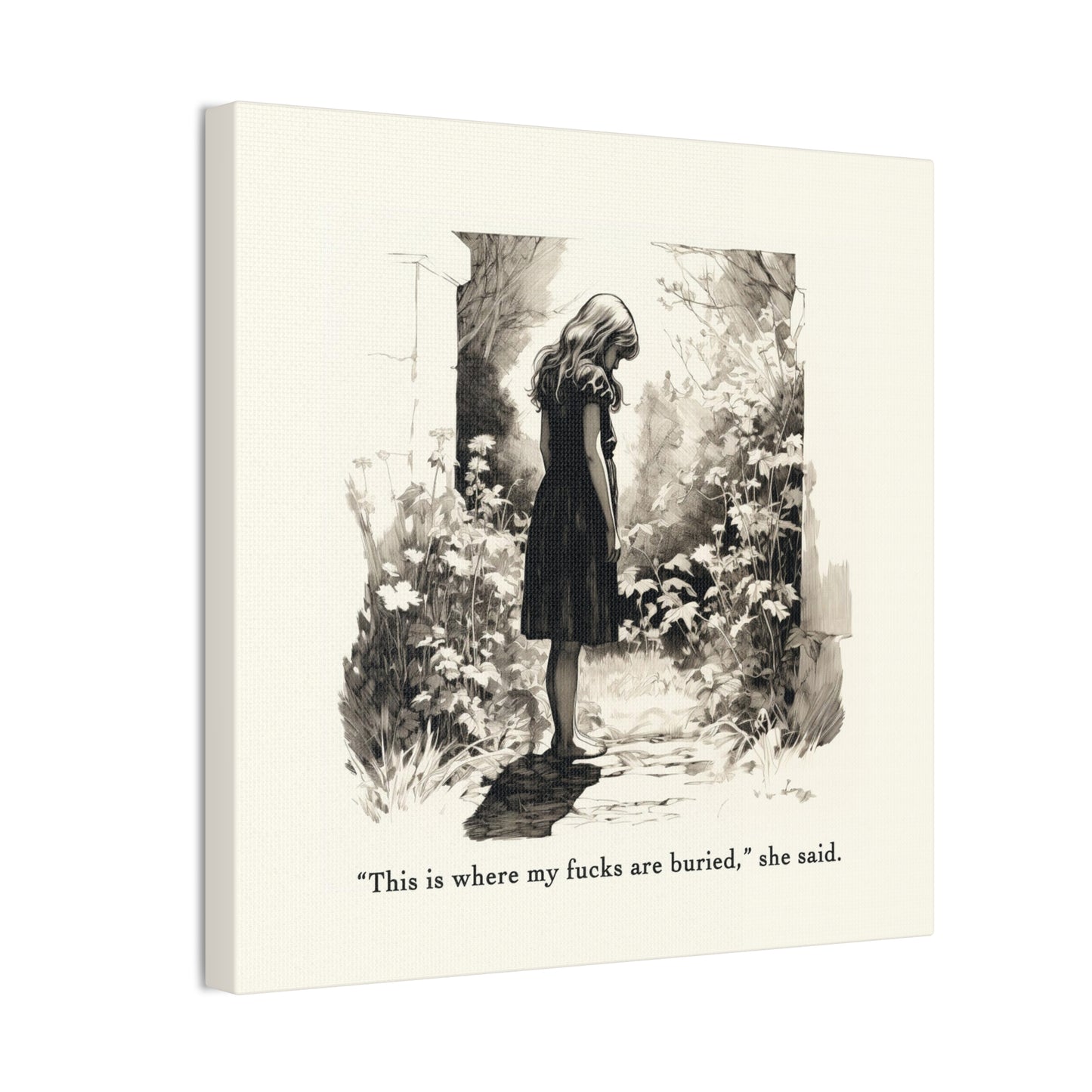 This is Where My F***s are Buried, She Said - Canvas Stretched, 0.75"